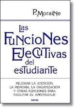 Las funciones ejecutivas del estudiante | 9788427719699 | Moraine, Paula | Librería Castillón - Comprar libros online Aragón, Barbastro