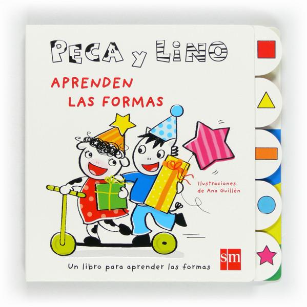 PECA Y LINO APRENDEN LAS FORMAS | 9788467556704 | TELLECHEA MORA, TERESA | Librería Castillón - Comprar libros online Aragón, Barbastro