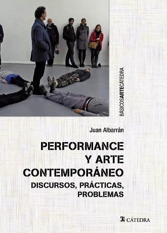 Performance y arte contemporáneo | 9788437640341 | Albarrán, Juan | Librería Castillón - Comprar libros online Aragón, Barbastro