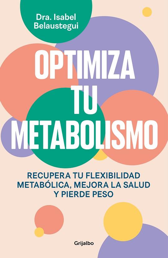 Optimiza tu metabolismo | 9788425367328 | Belaustegui, Isabel | Librería Castillón - Comprar libros online Aragón, Barbastro