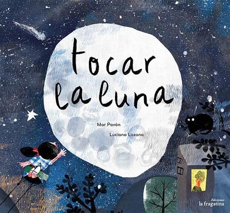 Tocar la luna | 9788416566112 | Pavón Cordoba, Mar | Librería Castillón - Comprar libros online Aragón, Barbastro