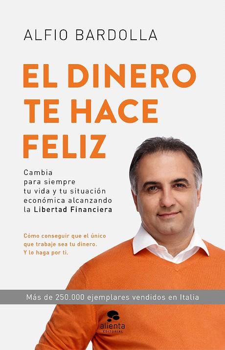 El dinero te hace feliz | 9788417568597 | Bardolla, Alfio | Librería Castillón - Comprar libros online Aragón, Barbastro