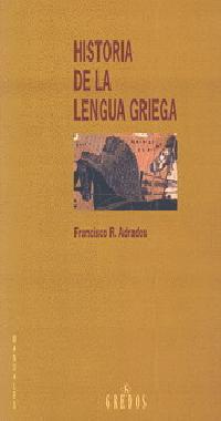 HISTORIA DE LA LENGUA GRIEGA (RUSTEGA) | 9788424919719 | ADRADOS, FRANCISCO R. | Librería Castillón - Comprar libros online Aragón, Barbastro