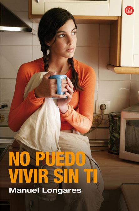 NO PUEDO VIVIR SIN TI - PDL | 9788466368964 | LONGARES, MANUEL | Librería Castillón - Comprar libros online Aragón, Barbastro