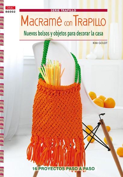 Macramé con trapillo | 9788498743517 | Goldt, Kim | Librería Castillón - Comprar libros online Aragón, Barbastro