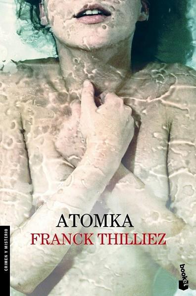 Atomka | 9788423347704 | THILLIEZ, FRANCK | Librería Castillón - Comprar libros online Aragón, Barbastro