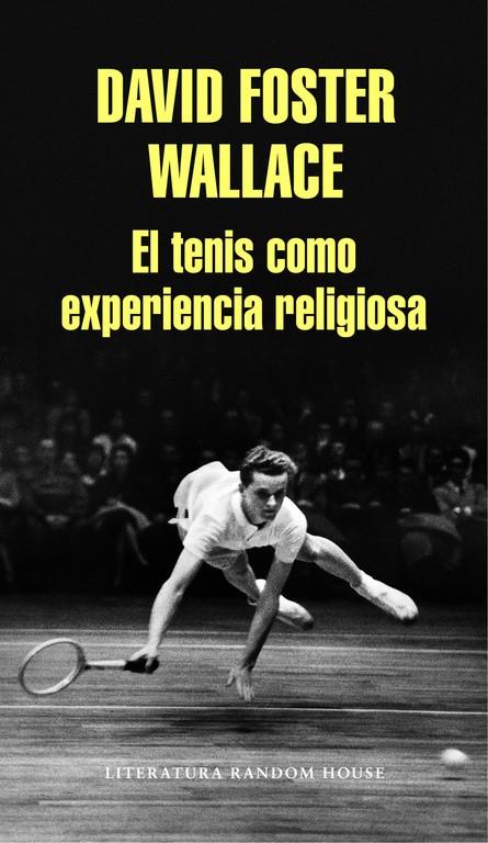 El tenis como experiencia religiosa | 9788439731238 | Wallace, David Foster | Librería Castillón - Comprar libros online Aragón, Barbastro
