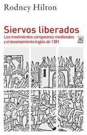 Siervos liberados | 9788432319839 | Hilton, Rodney/Martínez Bento, Aurelio | Librería Castillón - Comprar libros online Aragón, Barbastro