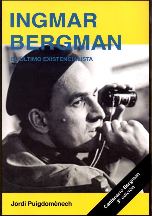 Ingmar Bergman. El último existencialista | 9788415448297 | Puigdomènech López, Jordi | Librería Castillón - Comprar libros online Aragón, Barbastro