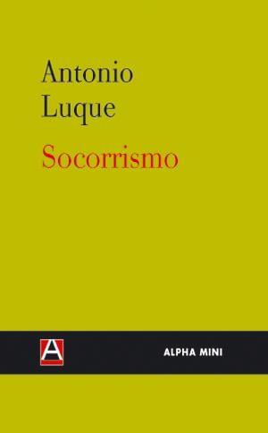 SOCORRISMO | 9788493726997 | LUQUE, ANTONIO | Librería Castillón - Comprar libros online Aragón, Barbastro