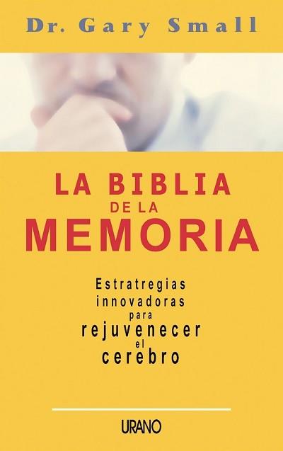 BIBLIA DE LA MEMORIA, LA | 9788479535216 | SMALL, DR. GARY | Librería Castillón - Comprar libros online Aragón, Barbastro