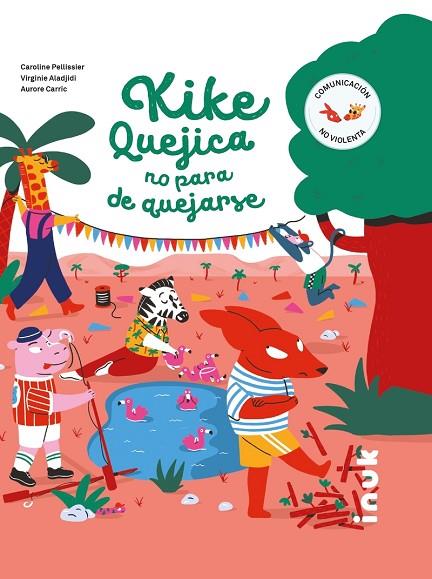 Kike Quejica no para de quejarse | 9788416774852 | CARRIC, AURORE / VIRGINIE ALADJIDI, CAROLINE  PELLISSIER | Librería Castillón - Comprar libros online Aragón, Barbastro