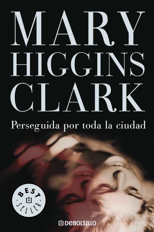 PERSEGUIDA POR TODA LA CIUDAD | 9788497931069 | Mary Higgins Clark | Librería Castillón - Comprar libros online Aragón, Barbastro