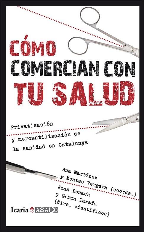 CÓMO COMERCIAN CON TU SALUD | 9788498885958 | Martínez Rodríguez, Ana; Vergara Duarte, Montse; Benach de Rovira, Joan; Tarafa Orpinell, Gemma | Librería Castillón - Comprar libros online Aragón, Barbastro