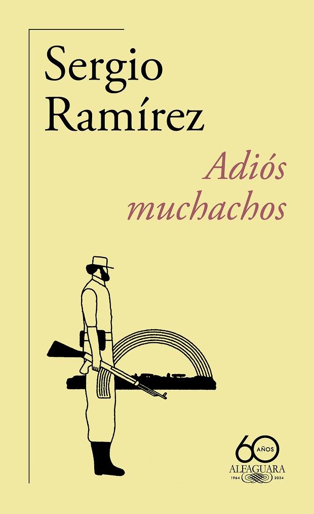 Adiós muchachos (60.º aniversario de Alfaguara) | 9788420478517 | Ramírez, Sergio | Librería Castillón - Comprar libros online Aragón, Barbastro