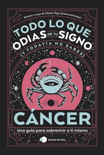 Cáncer: Todo lo que odias de tu signo y todavía no sabes | 9788419812889 | Estudio PE S.A.C./Charas Vega (@charcastrology) | Librería Castillón - Comprar libros online Aragón, Barbastro