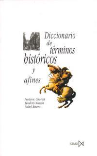 DICCIONARIO DE TERMINOS HISTORICOS Y AFINES | 9788470901300 | CHORDA RIOLLO, FREDERIC | Librería Castillón - Comprar libros online Aragón, Barbastro