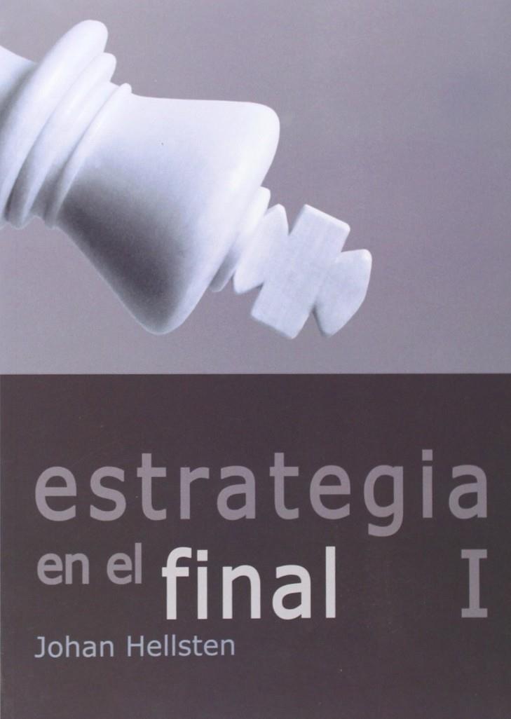 ESTRATEGIA EN EL FINAL I | 9788492517602 | HELLSTEN, JOHAN | Librería Castillón - Comprar libros online Aragón, Barbastro