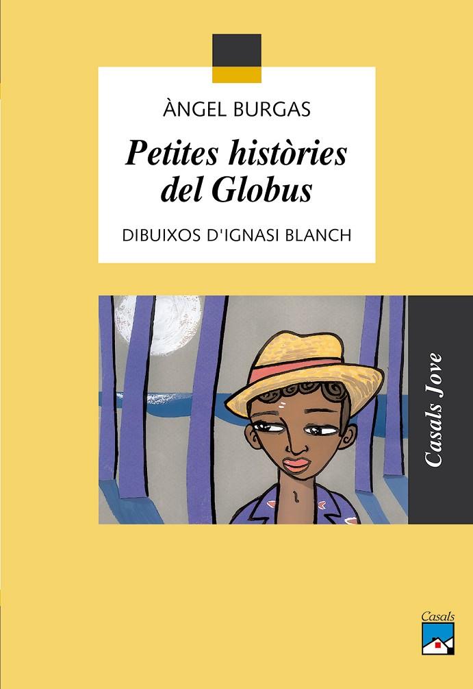 PETITES HISTORIES DEL GLOBUS (CASALS JOVE) | 9788421824351 | BURGAS, ANGEL | Librería Castillón - Comprar libros online Aragón, Barbastro