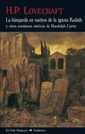 BÚSQUEDA EN SUEÑOS DE LA IGNOTA KADATH, LA | 9788477027157 | LOVECRAFT, HOWARD PHILLIPS | Librería Castillón - Comprar libros online Aragón, Barbastro