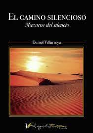 El camino silencioso | 9788412633320 | Villarroya Sangüesa, Daniel | Librería Castillón - Comprar libros online Aragón, Barbastro