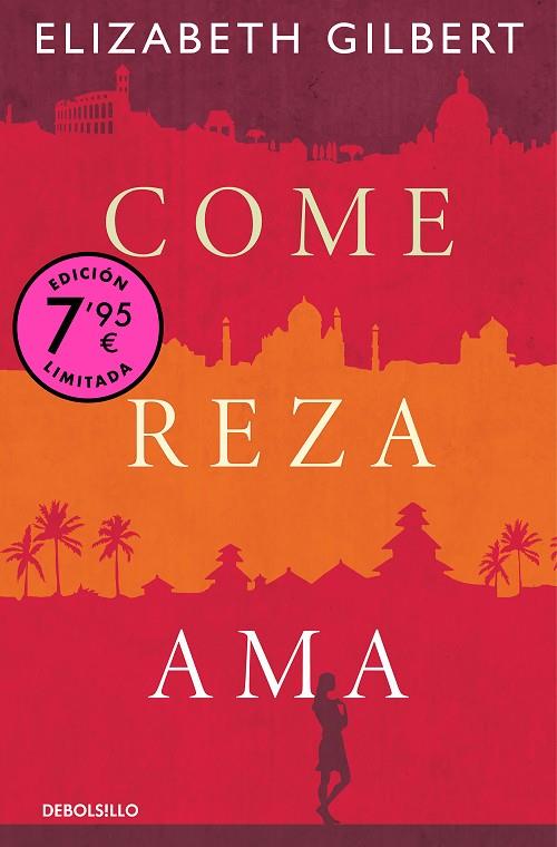 Come, reza, ama (Campaña de verano edición limitada) | 9788466374286 | Elizabeth Gilbert | Librería Castillón - Comprar libros online Aragón, Barbastro