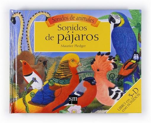 SONIDOS DE PAJAROS - SONIDOS DE ANIMALES | 9788467541212 | PLEDGER, MAURICE | Librería Castillón - Comprar libros online Aragón, Barbastro