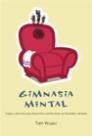 Gimnasia mental | 9788427028173 | Wujec, Tom | Librería Castillón - Comprar libros online Aragón, Barbastro