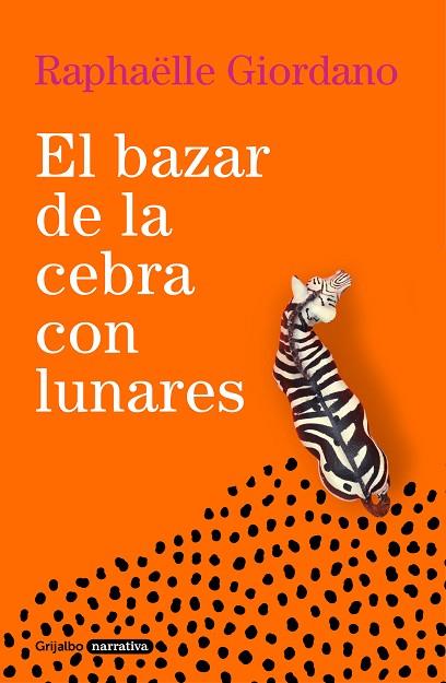 El bazar de la cebra con lunares | 9788425360961 | Raphaëlle Giordano | Librería Castillón - Comprar libros online Aragón, Barbastro