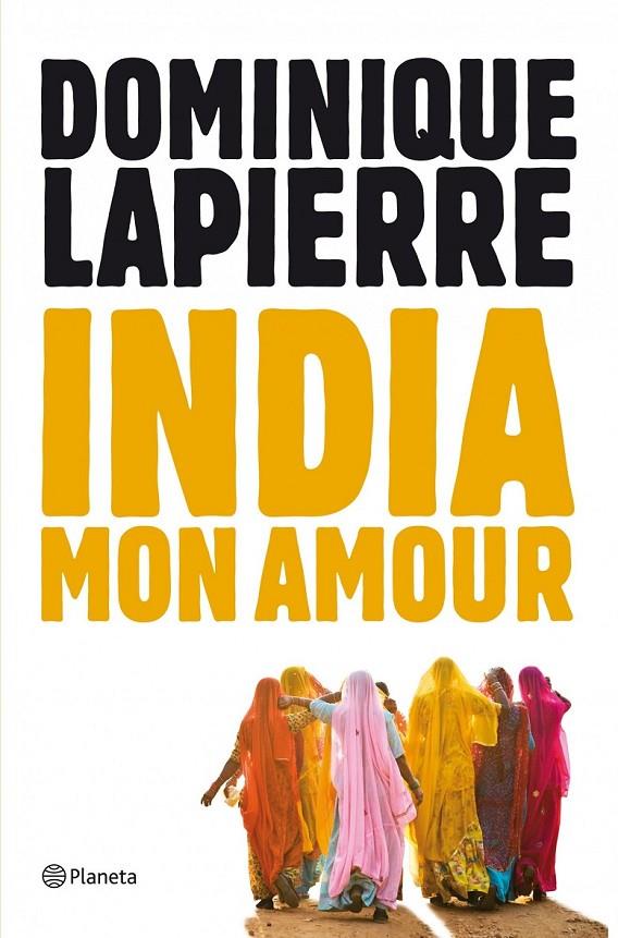 INDIA MON AMOUR | 9788408004066 | LAPIERRE, DOMINIQUE | Librería Castillón - Comprar libros online Aragón, Barbastro