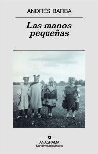 MANOS PEQUEÑAS, LAS | 9788433971760 | BARBA, ANDRES | Librería Castillón - Comprar libros online Aragón, Barbastro