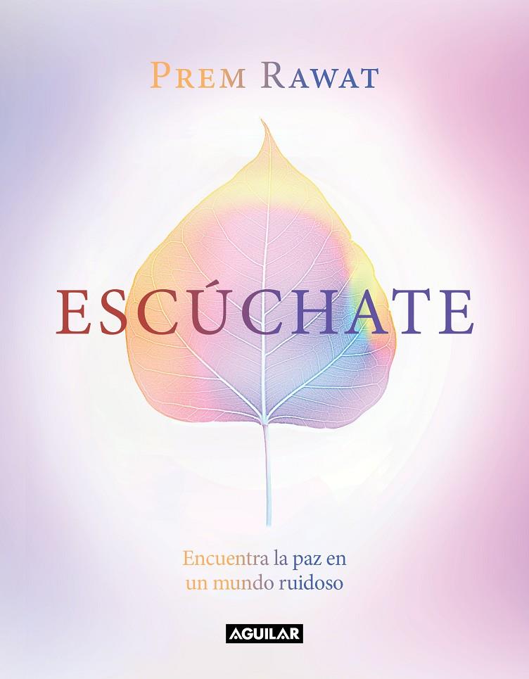 Escúchate | 9788403521667 | Prem Rawat | Librería Castillón - Comprar libros online Aragón, Barbastro