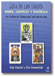 GUIA DE LOS TAROTS RIDER, CROWLEY Y MARSELLA | 9788476409435 | BANZHAF, HAJO ; HEMMERLEIN, ELISA | Librería Castillón - Comprar libros online Aragón, Barbastro