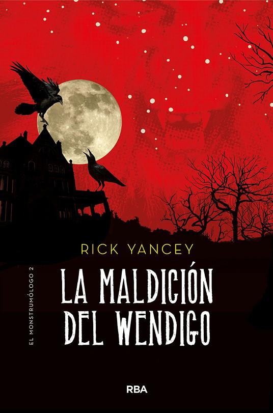 Monstrumólogo 2. La maldición del Wendigo | 9788427215849 | YANCEY, RICK | Librería Castillón - Comprar libros online Aragón, Barbastro