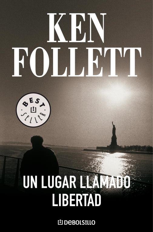 UN LUGAR LLAMADO LIBERTAD (DEBOLSILLO) | 9788497593946 | Ken Follett | Librería Castillón - Comprar libros online Aragón, Barbastro