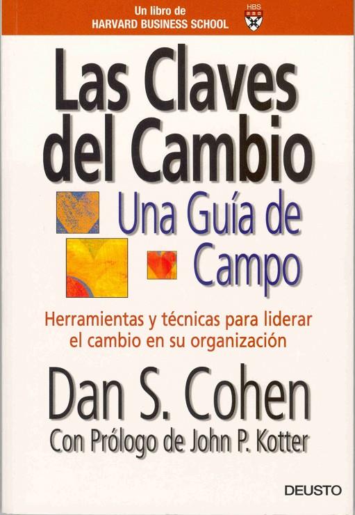 Las claves del cambio. Una guía de campo | 9788423425167 | Cohen, Dan S. | Librería Castillón - Comprar libros online Aragón, Barbastro