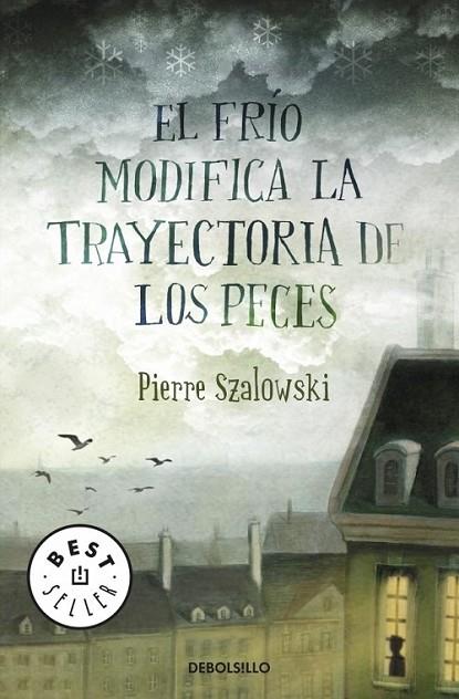 FRÍO MODIFICA LA TRAYECTORIA DE LOS PECES, EL | 9788499081274 | SZALOWSKI, PIERRE | Librería Castillón - Comprar libros online Aragón, Barbastro