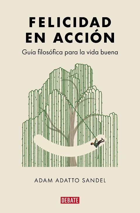 Felicidad en acción | 9788419951762 | Sandel, Adam Adatto | Librería Castillón - Comprar libros online Aragón, Barbastro