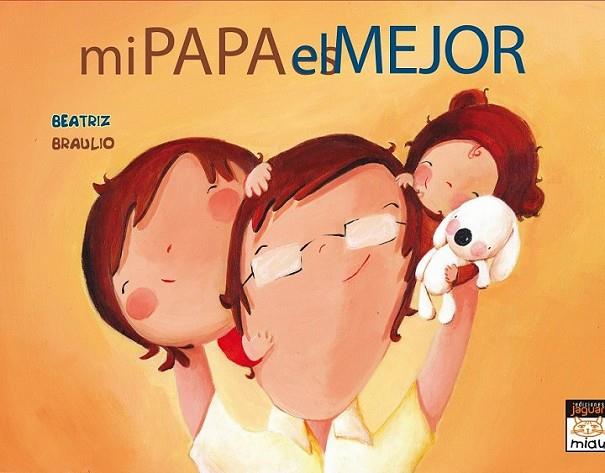 Mi papá es el mejor | 9788415116806 | Rodríguez Juanes, Eva | Librería Castillón - Comprar libros online Aragón, Barbastro