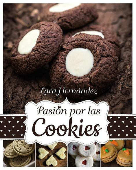 Pasión por las Cookies | 9788441536043 | Hernández, Lara | Librería Castillón - Comprar libros online Aragón, Barbastro