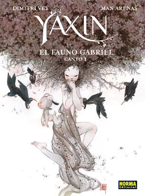 Yaxin. El fauno Gabriel, canto 1 | 9788467908336 | Vey, Dimitri / Arenas, Man | Librería Castillón - Comprar libros online Aragón, Barbastro