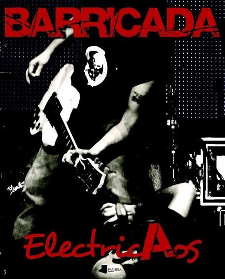 BARRICADA : ELECTRICAOS | 9788476816554 | MARIEZKURRENA, DAVID; F. GARAYOA, FERNANDO | Librería Castillón - Comprar libros online Aragón, Barbastro