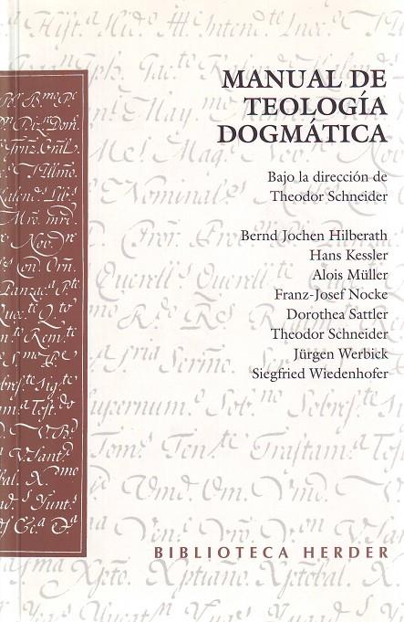 Manual de teología dogmática | 9788425419133 | Hilberath, Bernd Jochen/Kessler, Hans/Müller, Alois/Nocke, Franz-Josef/Sattler, Dorothea/Schneider,  | Librería Castillón - Comprar libros online Aragón, Barbastro