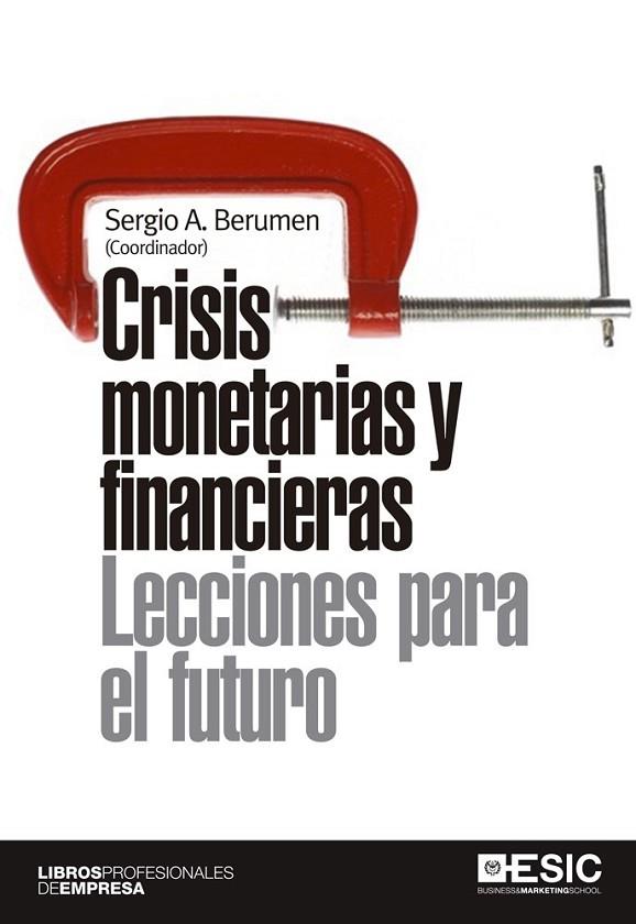 Crisis monetarias y financieras. Lecciones para el futuro | 9788473562379 | Berumen, Sergio A. | Librería Castillón - Comprar libros online Aragón, Barbastro