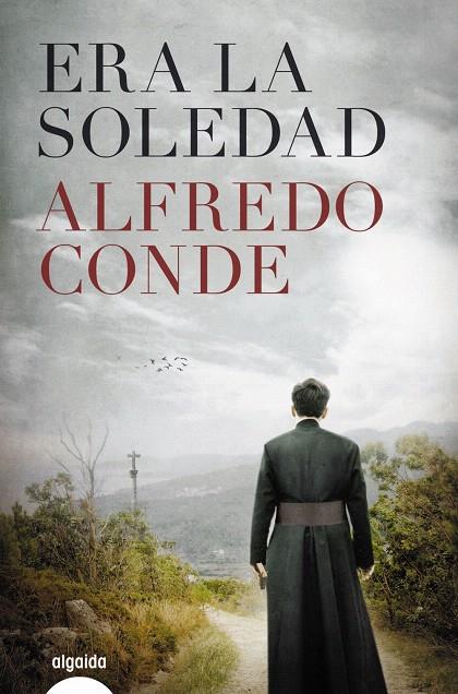 Era la soledad | 9788490678510 | Conde, Alfredo | Librería Castillón - Comprar libros online Aragón, Barbastro