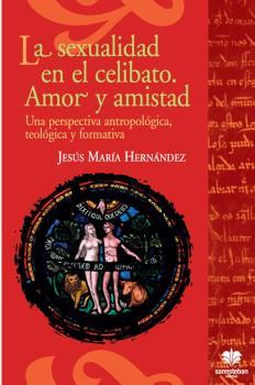 La sexualidad en el celibato | 9788482603834 | Jesús María Hernández González | Librería Castillón - Comprar libros online Aragón, Barbastro