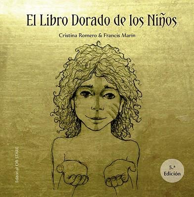 El libro dorado de los niños  (N.E.) | 9788412310665 | Romero Miralles, Cristina ; Marín González, Francisco | Librería Castillón - Comprar libros online Aragón, Barbastro