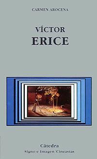 VICTOR ERICE | 9788437614106 | AROCENA, CARMEN | Librería Castillón - Comprar libros online Aragón, Barbastro