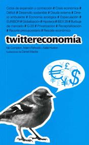 TWITTERECONOMIA | 9788475567532 | COMPTON, NICK; FISHWICK, ADAM; HUDSON, KATIE | Librería Castillón - Comprar libros online Aragón, Barbastro