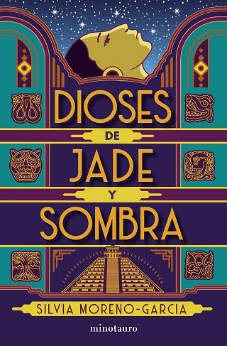 Dioses de jade y sombra | 9788445012147 | Moreno-García, Silvia | Librería Castillón - Comprar libros online Aragón, Barbastro